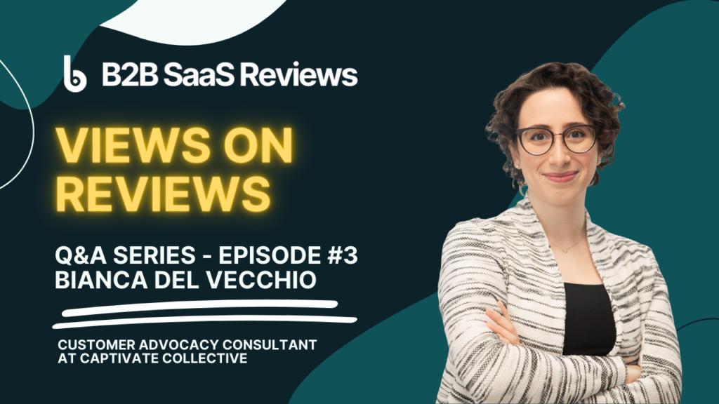 How to Get Reviews in a Customer Advocacy Program – With Bianca Del Vecchio