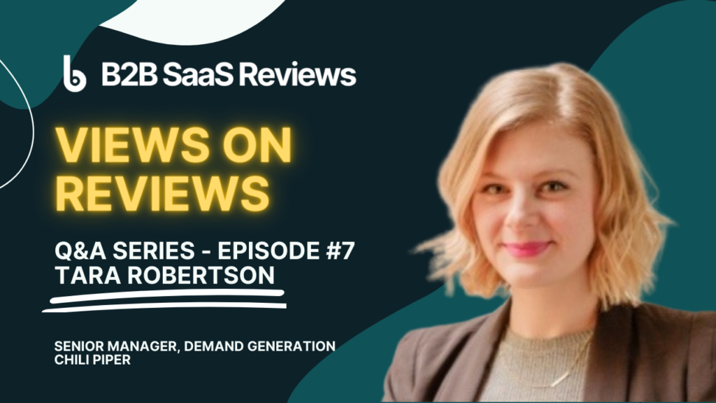 How Demand Gen Views User Reviews – With Tara Robertson