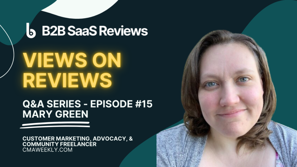 Customer Communities, Advocacy & Reviews – With Mary Green