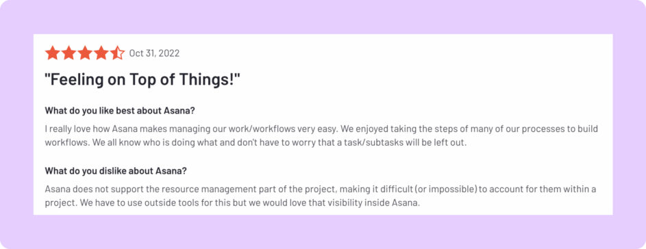 An Asana customer gives the platform a 4,5 star rating even though it lacks resource management capabilities.